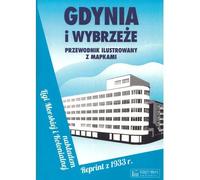 Gdynia et la côte guide illustré avec cartes Réimpression de 1933 W³adys³aw Zakrzewski, Boles³aw Koselnik, Helena D¹browska (Buch auf Polnisch)