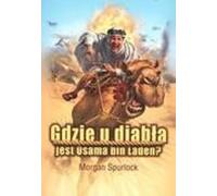 Gdzie u diabła jest Osama bin Laden - Morgan Spurlock (littérature, roman en polonais)