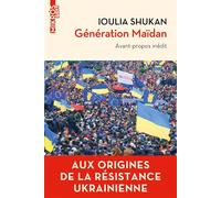 Génération Maïdan - Aux origines de la résistance ukraini - Ioulia Shukan - L'aube Eds De - Poche - Essai