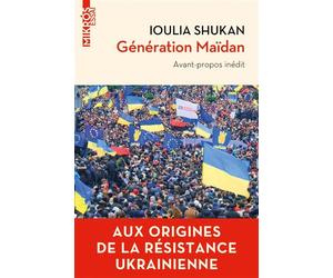 Génération Maïdan - Aux origines de la résistance ukraini - Ioulia Shukan - L'aube Eds De - Poche - Essai