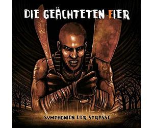Geächteten Fier,die - Symphonien der Strasse