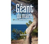 Géant du Maire L'aventure inédite - Lucie Denner - Le Lys Bleu - broché - Roman
