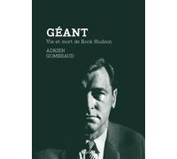 Géant - Vie et mort de Rock Hudson - Adrien Gombeaud - Capricci - broché - Biographie