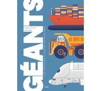 Géants - Les véhicules et engins les plus fous