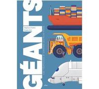 Géants - Les véhicules et engins les plus fous Stéphane Frattini (Auteur), Studio Muti (Illustration)