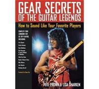 Gear Secrets Of The Guitar Legends