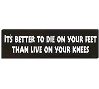 Gear Tatz - It's Better to Die On Your Feet Than to Live On Your Knee - 7,6 x 25,4 cm, autocollant pour pare-chocs - Fabriqué professionnellement aux États-Unis - Autocollant en vinyle