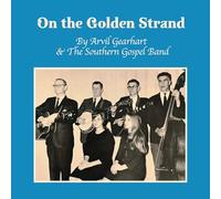 Gearhart, Arvil / the Southern Gospel Band - on The Golden Strand