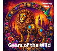 Gears of the Wild: A Stress-Relieving Journey Through Clockwork Creatures and Metallic Mandalas