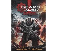 Gears of War: Reloaded - Complete Strategy Guide: Full Campaign Walkthrough, Pro Combat Tactics, Multiplayer Domination, Horde Mode Mastery, and Every Hidden Secret Unlocked