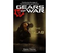 Gears of War: The Slab (Gears of War 5) Traviss, Karen (Auteur)