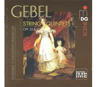 Gebel: String Quintets Op 20 & 25 Ensemble Concertant Frankf