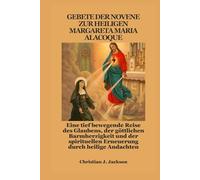 GEBETE DER NOVENE ZUR HEILIGEN MARGARETA MARIA ALACOQUE: Eine tief bewegende Reise des Glaubens, der göttlichen Barmherzigkeit und der spirituellen Erneuerung durch heilige Andachten