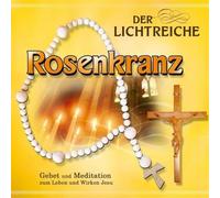 Gebetsrunde Bad Zell - Der Lichtreiche Rosenkranz [Import]
