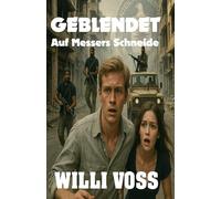 Geblendet: Auf Messers Schneide