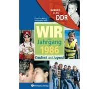 Geboren In Der Ddr. Wir Vom Jahrgang 1986 Kindheit Und Jugend