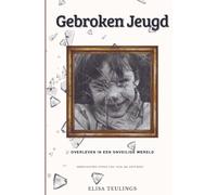 "Gebroken Jeugd: Overleven in een Onveilige Wereld": Hoe de pleegzorg faalde en een kind achterliet in de schaduw van mishandeling en verwaarlozing. Gereviseerde versie van “Haal mij hier weg!”