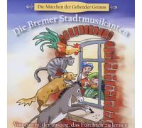 Gebrüder Grimm - Die Bremerstadtmusikanten+Von Einem,der Auszog...
