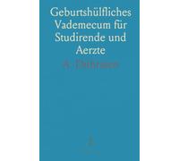 Geburtshülfliches Vademecum für Studirende und Aerzte