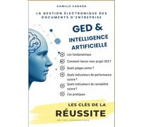 GED, IA et dématérialisation: Guide stratégique pour la performance d'entreprise