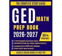 GED Math Prep Book 2026-2027: Comprehensive Strategies, Step-by-Step Review, and 6 Full-Length Practice Tests