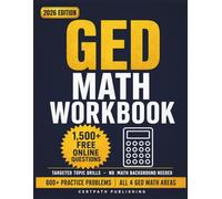 GED Math Workbook: 600+ Practice Problems with Step-by-Step Answer Explanations, Plus 1,500+ Online Questions - Topic Drills and 3 Full-Length Mixed ... Sets for the GED Mathematical Reasoning Test