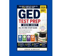 GED Prep 2026-2027: All-in-One Study Guide with Full-Length Practice Tests, Online Exam Simulator, and Easy-to-Understand Review for All 4 Subjects