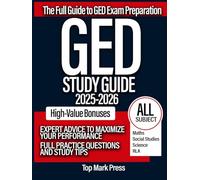 GED Prep Book 2025-2026 - Complete ALL-IN-ONE Study Guide for 700+ Score: 5 Full Practice Tests (All Subjects) + Weekly Bonus Exams. The ... Success Blueprint for Busy Professionals