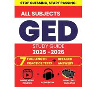 GED Study Guide 2025-2026 All Subjects: 7 Full-Length Exams & Detailed Answer Explanations