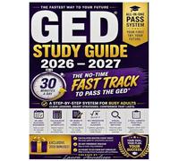 GED Study Guide 2026 - 2027: Career-Changer's First-Try Pass System | All 4 Complete Subjects with Calculator Shortcuts | 30 Days, 30 Minutes a Day for Busy Adults Who Can't Afford to Fail