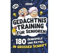 Gedächtnistraining für Senioren - Denkspiele und Rätsel in großer Schrift: Das perfekte Geschenk für Oma und Opa mit Wortsuchrätsel, Sudoku, Kreuzworträtsel und vielem mehr
