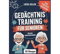 Gedächtnistraining für Senioren mit Demenz: Denksport-Aufgaben für die Gehirnleistung bis ins hohe Alter.: Geistige Fitness: Aktivitäten auf 100 Seiten! Das ideale Geschenk für Rentner.