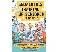 Gedächtnistraining für Senioren mit Demenz: Ein multisensorisches Beschäftigungsbuch mit Kurzgeschichten, Reimen, leichten Rätseln & ... in Großdruck, inkl. Walzer-Lied zum Mitsingen