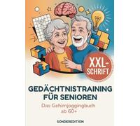 Gedächtnistraining für Senioren - Sonderedition DIN A4 - EXTRA GROSS: Das Gehirnjoggingbuch ab 60 - mit Freude, Witz und Wirkung