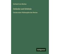 Gedanke und Erlebnis: Umriss einer Philosophie des Wertes