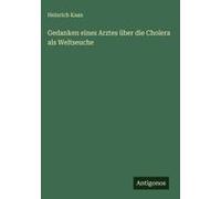 Gedanken Eines Arztes Über Die Cholera Als Weltseuche