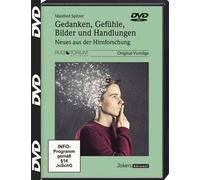 Gedanken, Gefühle, Bilder und Handlungen - DVD - Neues aus der Hirnforschung