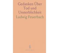 Gedanken Über Tod und Unsterblichkeit