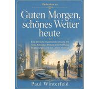 Gedanken zu Guten Morgen, schönes Wetter heute: Eine kritische Auseinandersetzung mit Tanja Kokoskas Roman über Hoffnung, Begegnungen und das Leben im Alltag