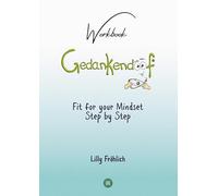 Gedankendoof - The Stupid Book about Thoughts - The power of thoughts: How to break negative patterns of thinking and feeling, build your self-esteem ... fears, use autosuggestions, reduce stress