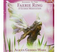 Geddes Ward Alice - Guided Meditation Journey to The Faerie Ring [Import]