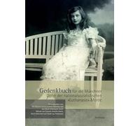 Gedenkbuch für die Münchner Opfer der nationalsozialistischen »Euthanasie«-Morde
