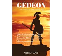 Gédéon: Un héros malgré lui.