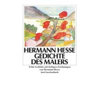 Gedichte des Malers: Zehn Gedichte mit farbigen Zeichnungen von Hermann Hesse