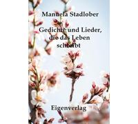 Gedichte und Lieder, die das Leben schreibt