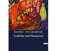 Gedichte und Phantasien - Karoline von Günderode - Culturea - broché - Roman