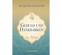Geduld und Dankbarkeit im Islam: Der Weg zu innerem Frieden und spiritueller Stärke