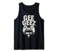 Gee Geez Only Gaming Gamer GG Winner Funny Men Boys Kid Débardeur