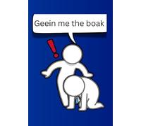 Geein me the boak: Funny scottish banter slang notebook/journal 6x9" 120 lined pages