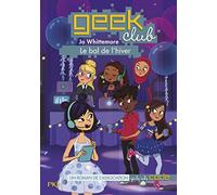 Geek Club - tome 03 : Le bal de l'hiver